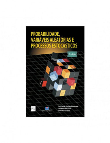 Probabilidade, Variáveis Aleatórias e Processos Estocásticos - de José Paulo de Almeida Albuquerque