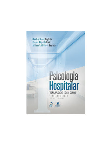 Livro, Psicologia Hospitalar Teoria Aplicações Casos Clínicos 3/18[LS]