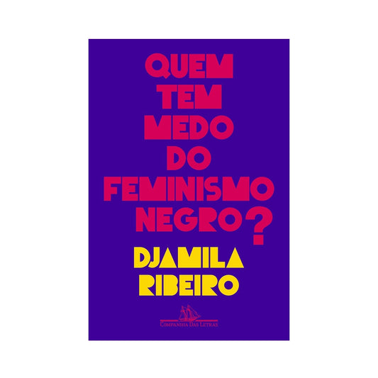 Who's Afraid of Black Feminism? - by Djamila Ribeiro
