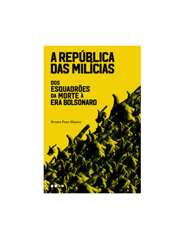 Livro, República das milícias, A: dos esquadrões da morte à era Bol[LS]