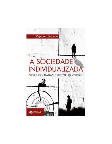 Livro, Sociedade individualizada, A: vidas contadas e histórias viv[LS]