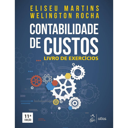 Contabilidade de custos livro de exercícios 11/15 | Martins; Rocha