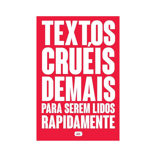 Textos Cruéis Demais Para Serem Lidos Rapidamente