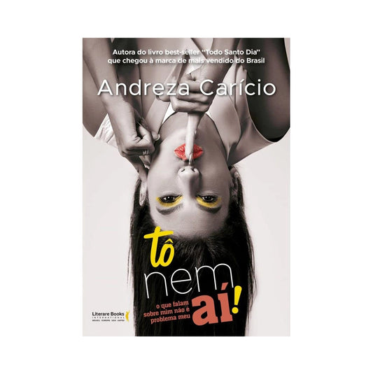 To Nem Aí! - de Andreza Carício