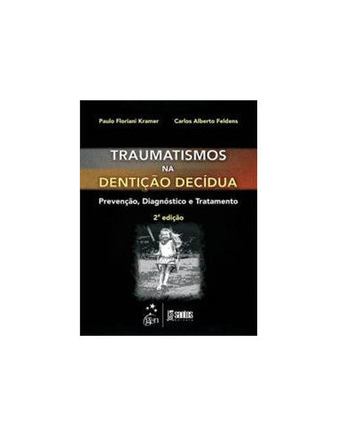 Livro, Traumatismo na Dentição Decídua Prevenção Diagnóst Trat 2/13[LS]