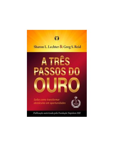 Livro, Três passos do ouro, A: saiba como transformar obstáculos em[LS]