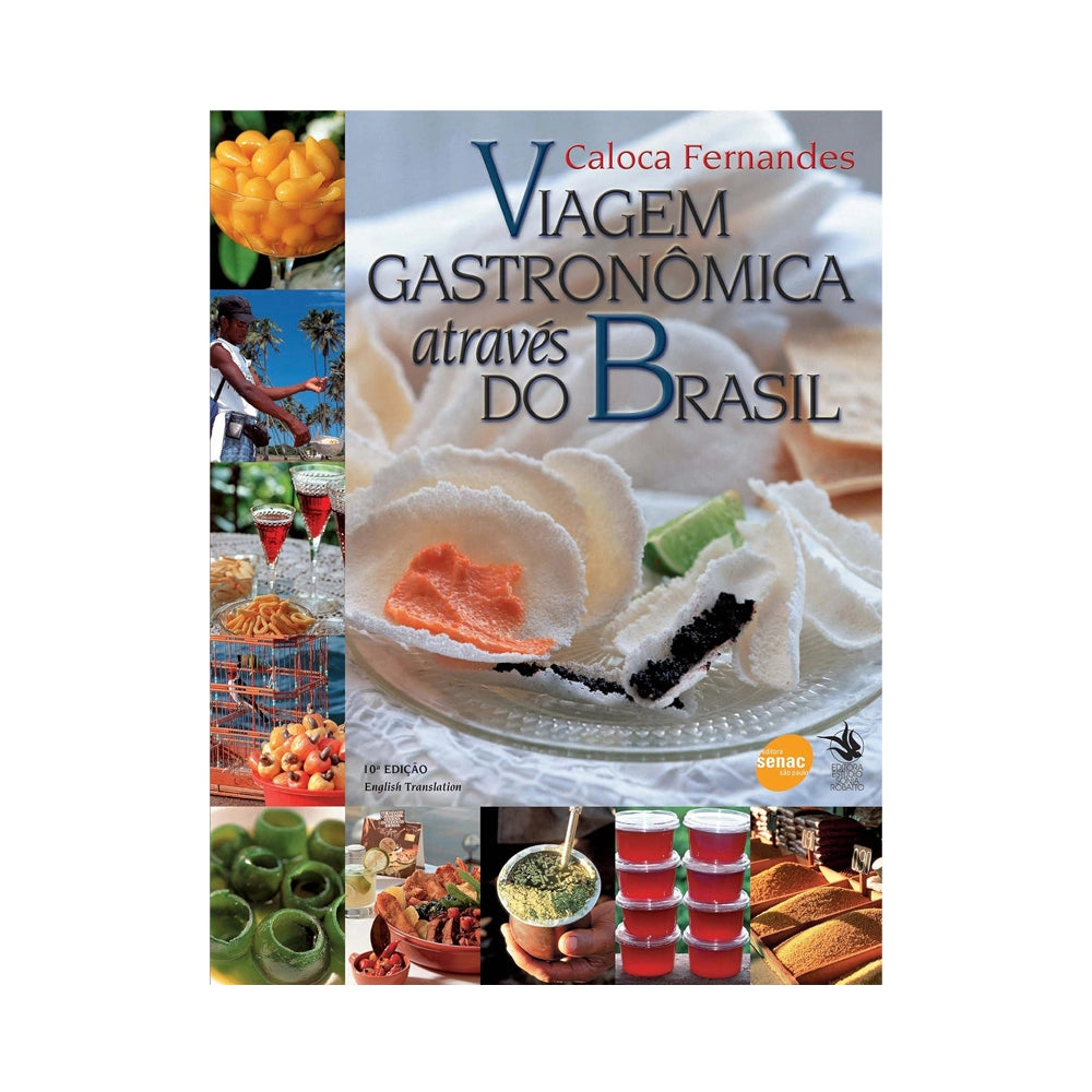 Viagem Gastrônomica atraves do Brasil - de Caloca Fernandes