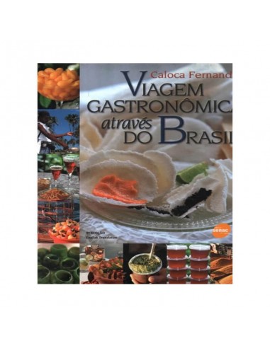 Viagem Gastrônomica atraves do Brasil - de Caloca Fernandes