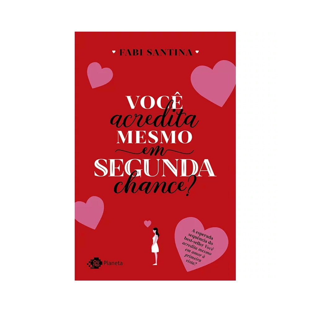 Você acredita mesmo em segunda chance - de Fabi Santana