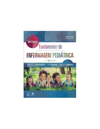 Livro, Wong Fundamentos de Enfermagem Pediátrica 10/18[LS]