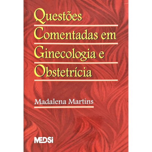 Questões comentadas em ginecologia e obstetrícia 2/05 fc | Martins, Madalena