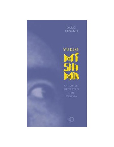 Livro, Yukio Mishima: o homem de teatro e de cinema[LS]